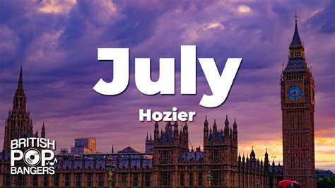 Hozier – July Lyrics .